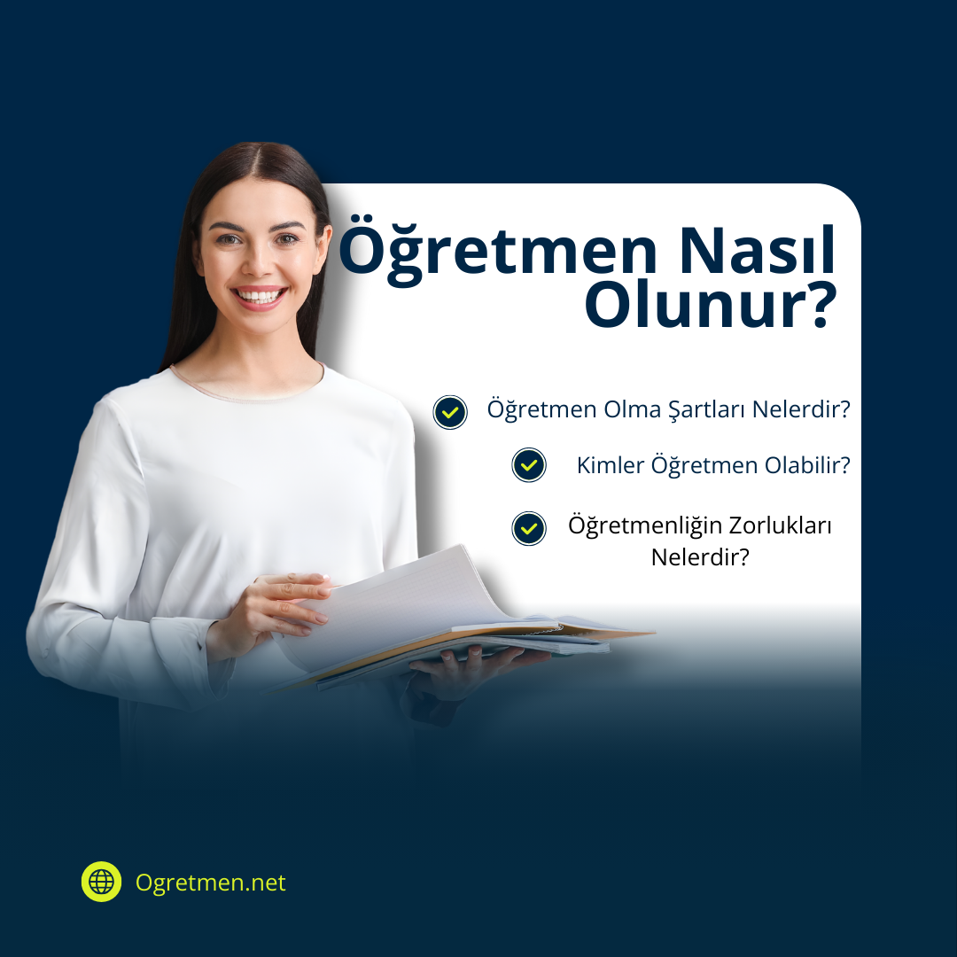 Öğretmen olmak için gerekli şartlar nelerdir?